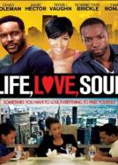 Life, Love, Soul