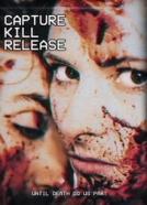 Capture Kill Release