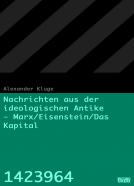 Nachrichten aus der ideologischen Antike - Marx/Eisenstein/Das Kapital