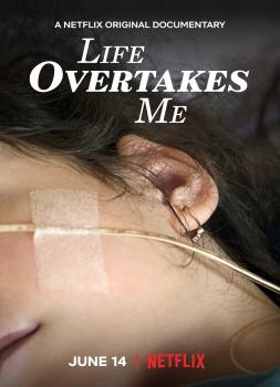 Life Overtakes Me (2019)<br><small><i>Life Overtakes Me</i></small>