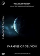 Paradise or Oblivion