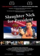Slaughtera Nicka za predsjednika