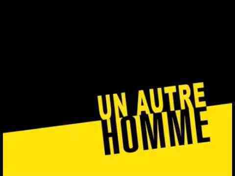 Un autre homme - trailer